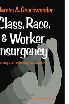 portada Class, Race, and Worker Insurgency: The League of Revolutionary Black Workers (American Sociological Association Rose Monographs) (en Inglés)