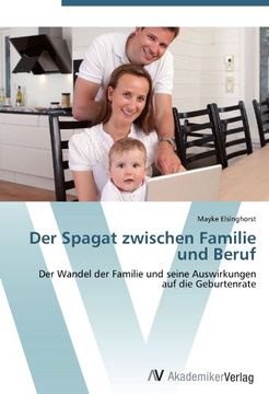 portada Der Spagat zwischen Familie und Beruf: Der Wandel der Familie und seine Auswirkungen auf die Geburtenrate
