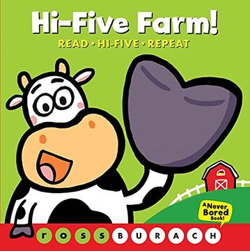 portada Hi-Five Farm! (a Never Bored Book! ): Read, High-Five, Repeat (en Inglés)