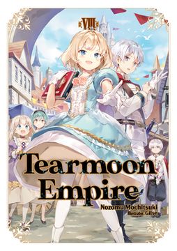 portada Tearmoon Empire: Volume 8 (Tearmoon Empire (Light Novel), 8) (en Inglés)