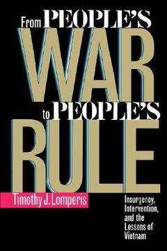 portada from peopleas war to peopleas rule: insurgency, intervention, and the lessons of vietnam (en Inglés)