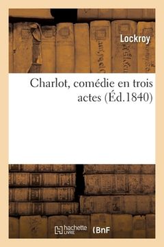 portada Charlot, Comédie En Trois Actes (in French)
