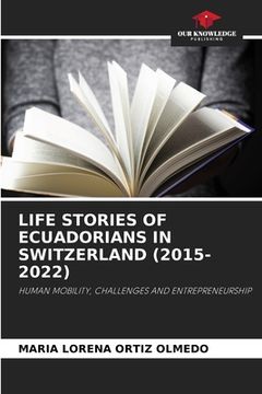 portada Life Stories of Ecuadorians in Switzerland (2015-2022)