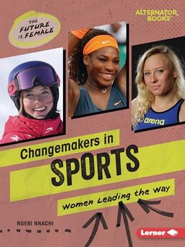 portada Changemakers in Sports: Women Leading the Way (en Inglés)
