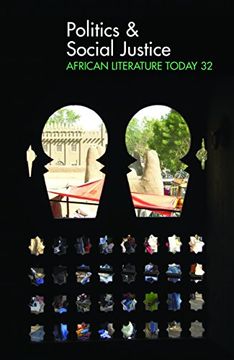 portada Alt 32 Politics & Social Justice: African Literature Today (African Literature Today, 32) (en Inglés)