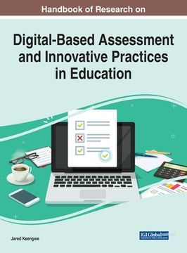 portada Handbook of Research on Digital-Based Assessment and Innovative Practices in Education (en Inglés)