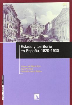portada Estado y territorio en España, 1820-1930 : la formación del paisaje nacional (in Spanish)