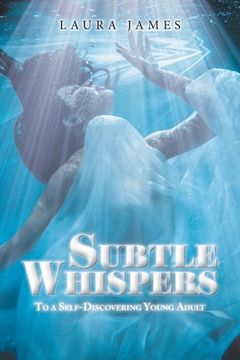 portada Subtle Whispers: To a Self-Discovering Young Adult