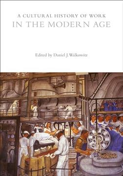 portada A Cultural History of Work in the Modern Age (en Inglés)
