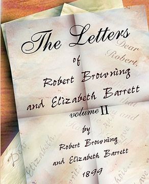 portada the letters of robert browning and elizabeth barret barrett 1845-1846 vol ii (in English)