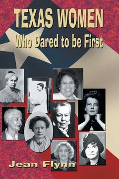 portada Texas Women Who Dared to Be First (in English)