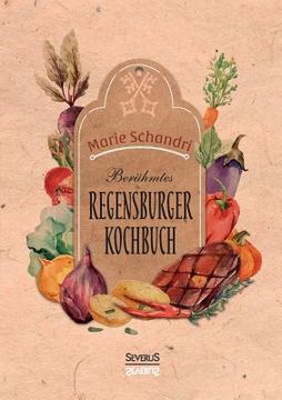 portada Schandris berühmtes Regensburger Kochbuch (en Alemán)