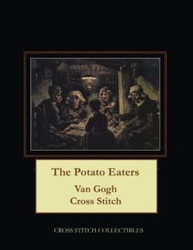 portada The Potato Eaters: Van Gogh Cross Stitch Pattern (in English)