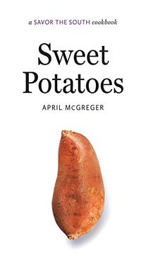 portada Sweet Potatoes: a Savor the South® cookbook (Savor the South Cookbooks) (en Inglés)