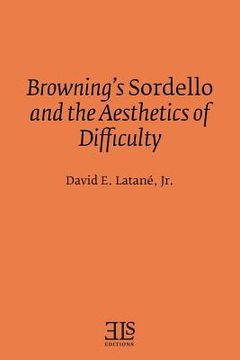portada Browning's Sordello and the Aesthetics of Difficulty (en Inglés)