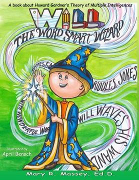 portada Will, the Word SMART Wizard: A book about Howard Gardner's Theory of Multiple Intelligences (en Inglés)