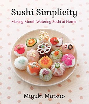 portada Sushi Simplicity: Making Mouth-Watering Sushi at Home (en Inglés)
