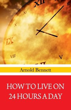 portada How To Live on 24 Hours A Day (en Inglés)