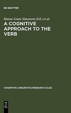 portada A Cognitive Approach to the Verb: Morphological and Constructional Perspectives (Cognitive Linguistics Research, v. 16) 