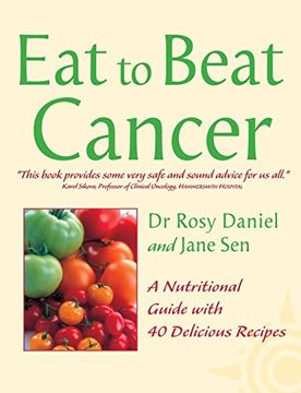 portada Cancer: A Nutritional Guide with 40 Delicious Recipes (Eat to Beat) (en Inglés)