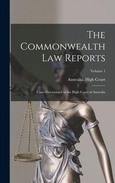 portada The Commonwealth Law Reports: Cases Determined in the High Court of Australia; Volume 1