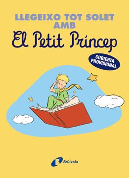 portada LLEGEIXO TOT SOLET AMB EL PETIT PRINCEP (en Catalá)
