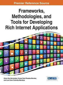 portada Frameworks, Methodologies, and Tools for Developing Rich Internet Applications (Advances in Web Technologies and Engineering)
