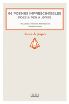 66 Poemes Imprescindibles. Poesia Per A Joves (Joies de paper) (en Catalán)