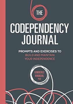 portada The Codependency Journal: Prompts and Exercises to Build and Maintain Your Independence (en Inglés)