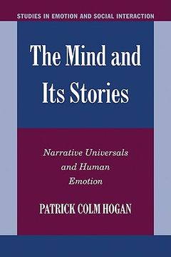portada The Mind and its Stories Hardback: Narrative Universals and Human Emotion (Studies in Emotion and Social Interaction) (in English)