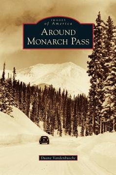 portada Around Monarch Pass (en Inglés)