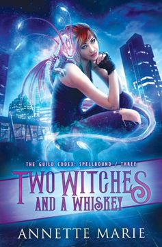 portada Two Witches and a Whiskey: 3 (The Guild Codex: Spellbound) (en Inglés)