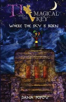 portada Ti and the Magical Key: Where the Sky Is Born (Black & White Version) (in English)