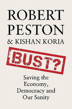 portada Bust?  Saving the Economy, our Democracy and our Sanity