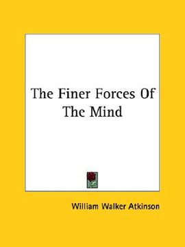 portada the finer forces of the mind (en Inglés)