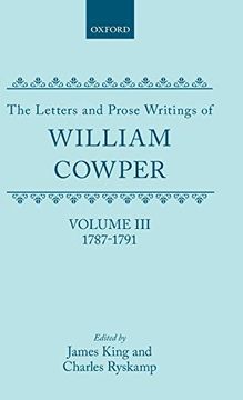 portada The Letters and Prose Writings of William Cowper: 1787-1791: Letters, 1787-1791 vol 3 (en Inglés)