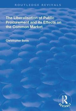 portada The Liberalisation of Public Procurement and Its Effects on the Common Market (en Inglés)