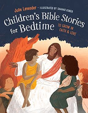 portada Childrens Bible Stories for Bedtime (Fully Illustrated): To Grow in Faith & Love (en Inglés)