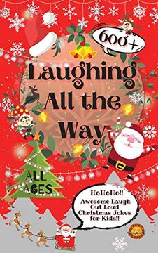 portada Laughing all the Way: 600+ Awesome Laugh out Loud Christmas Jokes for Kids (en Inglés)