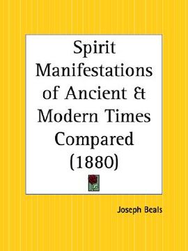 portada spirit manifestations of ancient and modern times compared (en Inglés)