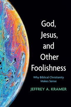 portada God, Jesus, and Other Foolishness (en Inglés)