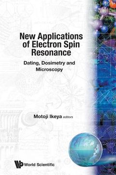 portada New Applications of Electron Spin Resonance: Dating, Dosimetry and Microscopy (en Inglés)