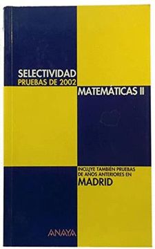 portada Selectividad Matematicas ii: Pruebas de 2002 (Madrid)
