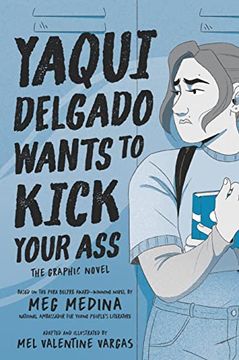 portada Yaqui Delgado Wants to Kick Your Ass: The Graphic Novel (en Inglés)