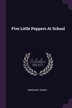 portada Five Little Peppers At School (en Inglés)
