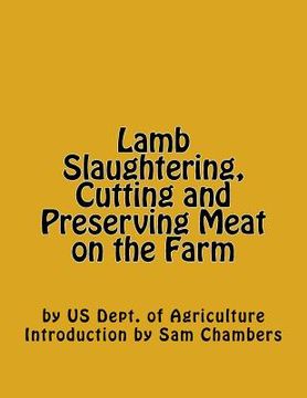 portada Lamb Slaughtering, Cutting and Preserving Meat on the Farm (en Inglés)