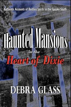 portada haunted mansions in the heart of dixie (en Inglés)