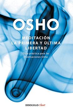portada Meditación. La Primera Y Última Libertad: Guía Práctica Para Las Meditaciones Osho / Meditation (in Spanish)