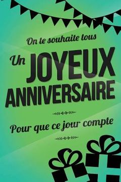 portada Joyeux Anniversaire - Vert: Livre a ecrire (en Francés)