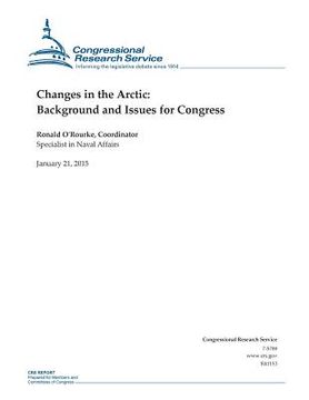 portada Changes in the Arctic: Background and Issues for Congress (en Inglés)